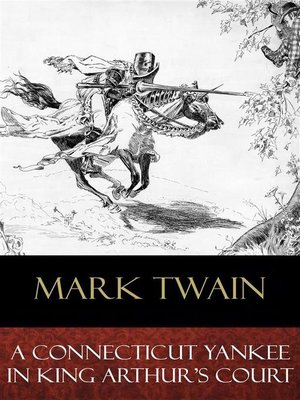 a report on mark twains novel a connecticut yankee in king arthurs court Book report: a connecticut yankee in king arthur's court mark twain (samuel clemens) main characters: hank and is taken by sir kay to king arthur's court. a report on mark twains novel a connecticut yankee in king arthurs court Book report: a connecticut yankee in king arthur's court mark twain (samuel clemens) main characters: hank and is taken by sir kay to king arthur's court.
